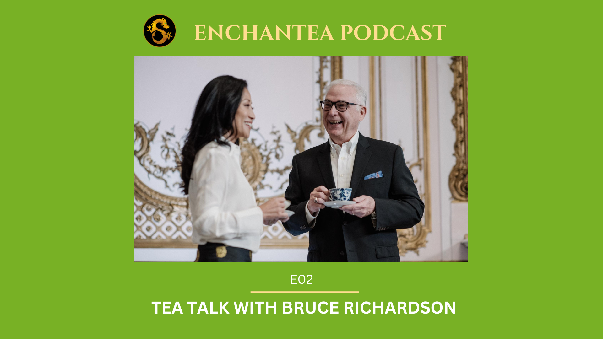 TEA Talk-EnchanTEA podcast-Tea Documentary-Bruce Richardson-1920x1080
